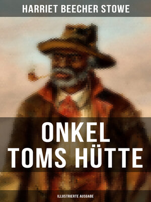 cover image of Onkel Toms Hütte (Illustrierte Ausgabe)